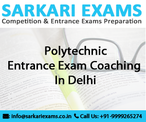 Best Polytechnic entrance exam coaching in Delhi, Polytechnic entrance exam 2022 coaching